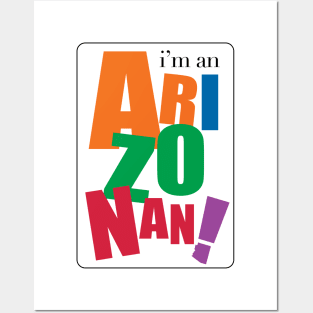 I'm an Arizonan Posters and Art